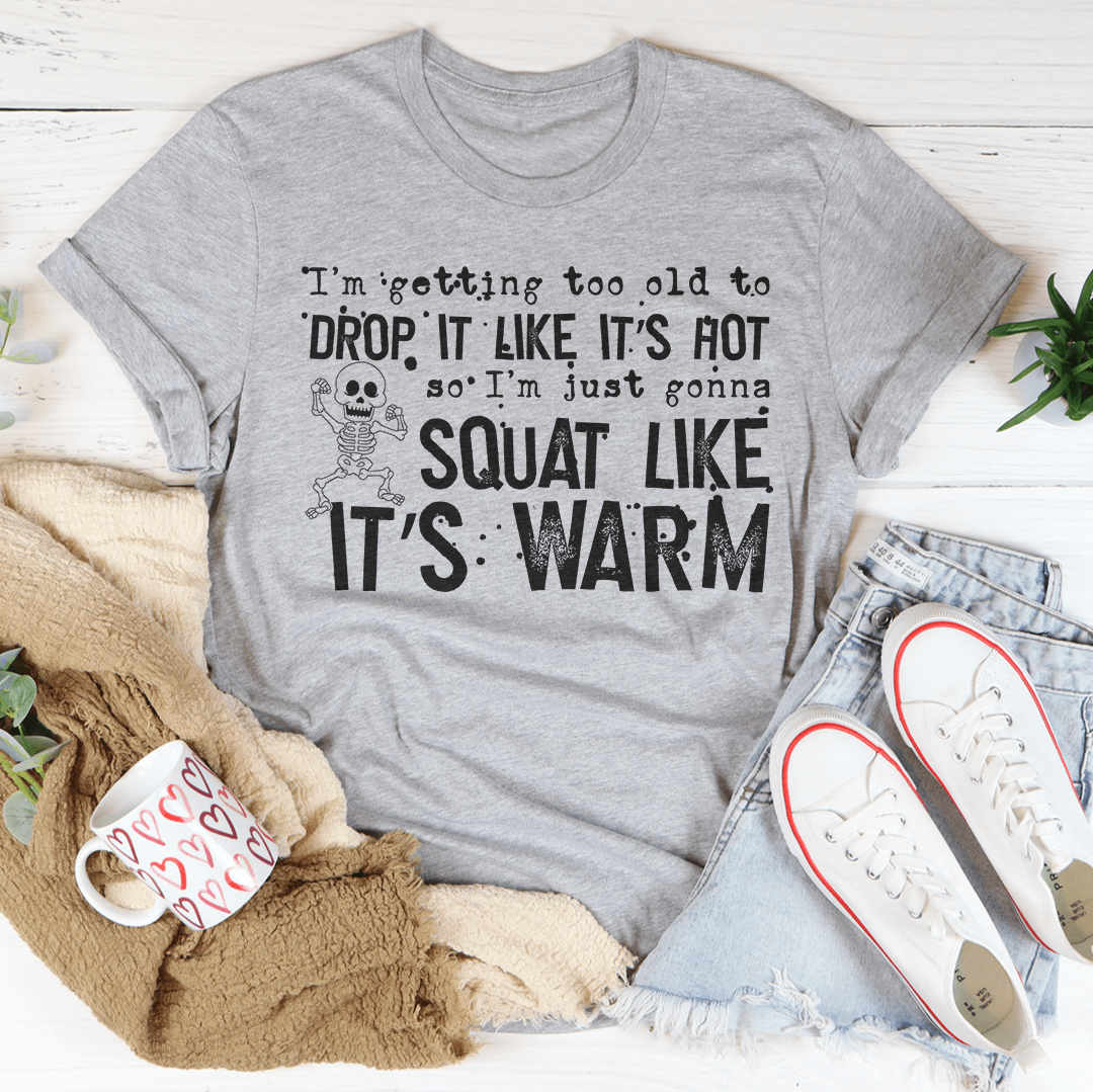 Drop It Like It's Hot Tee - Graphic T-Shirt