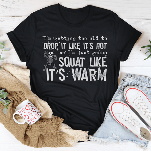 Drop It Like It's Hot Tee - Graphic T-Shirt